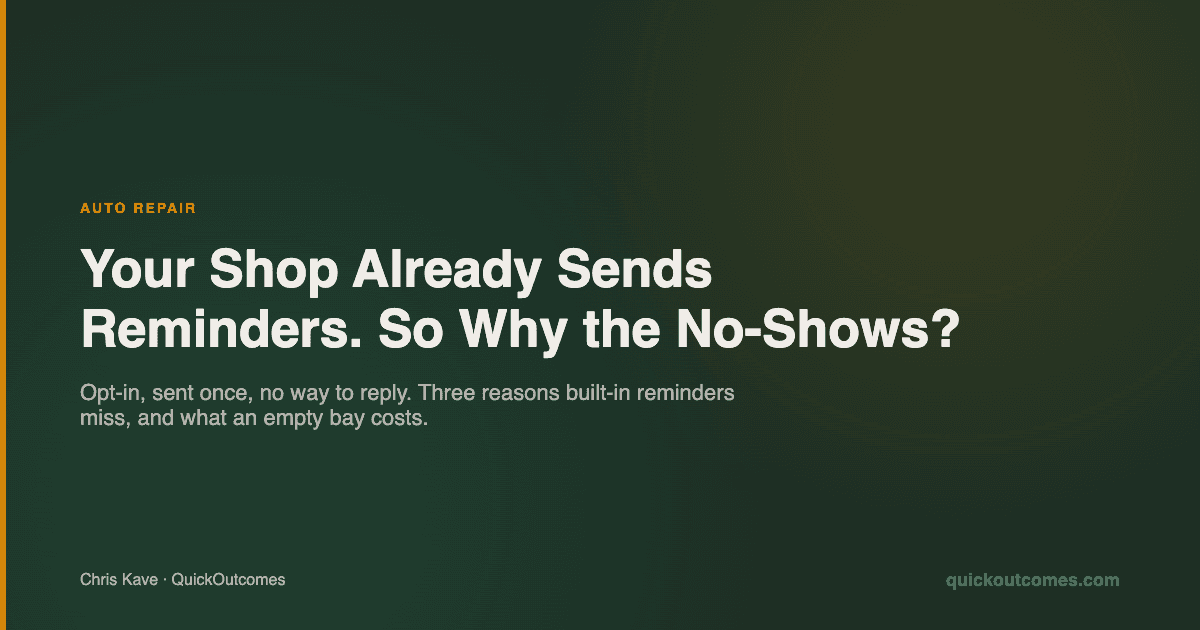 Auto Repair Appointment Reminders: Why Your Shop's Built-In Texts Aren't Cutting No-Shows
