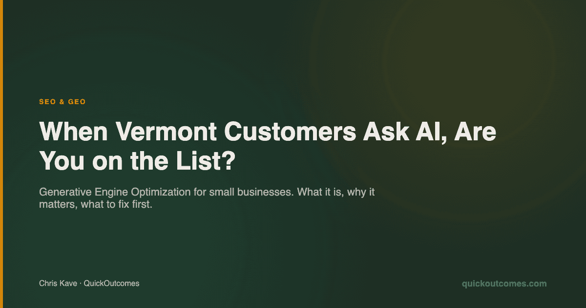 GEO for Vermont Small Business: How to Show Up When Customers Ask AI