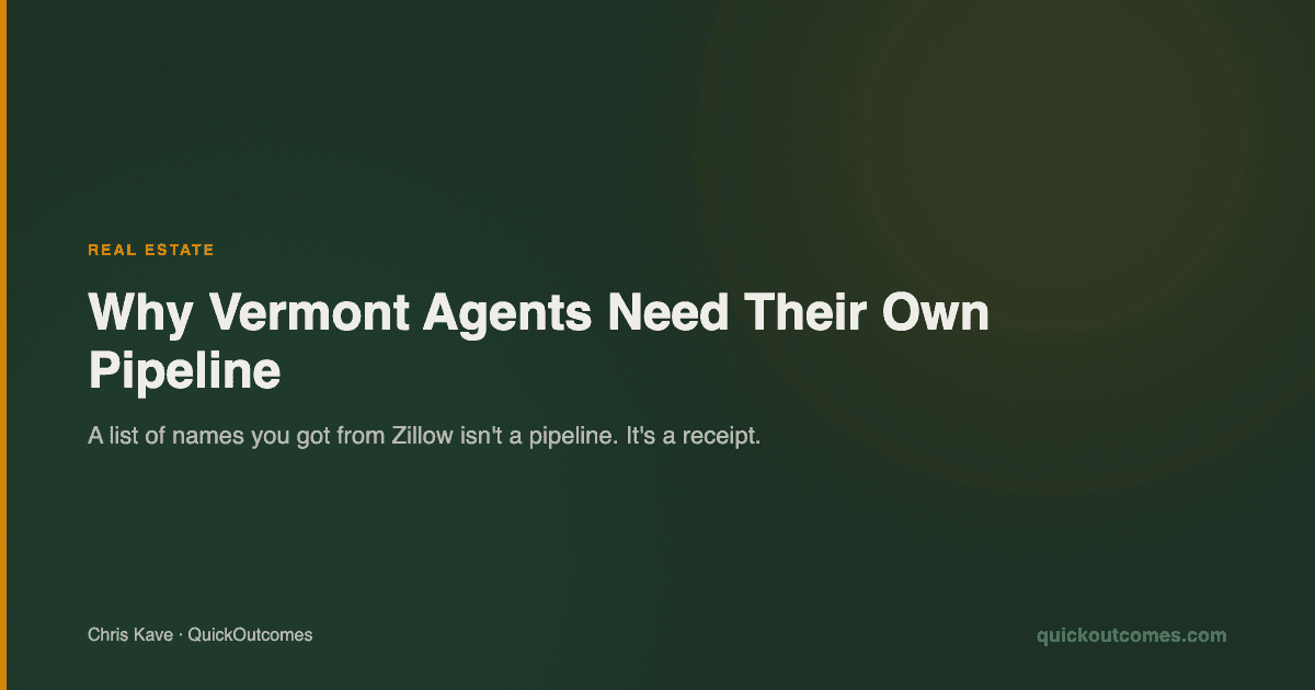 Why Vermont Real Estate Agents Need Their Own Pipeline (Not a Platform's)