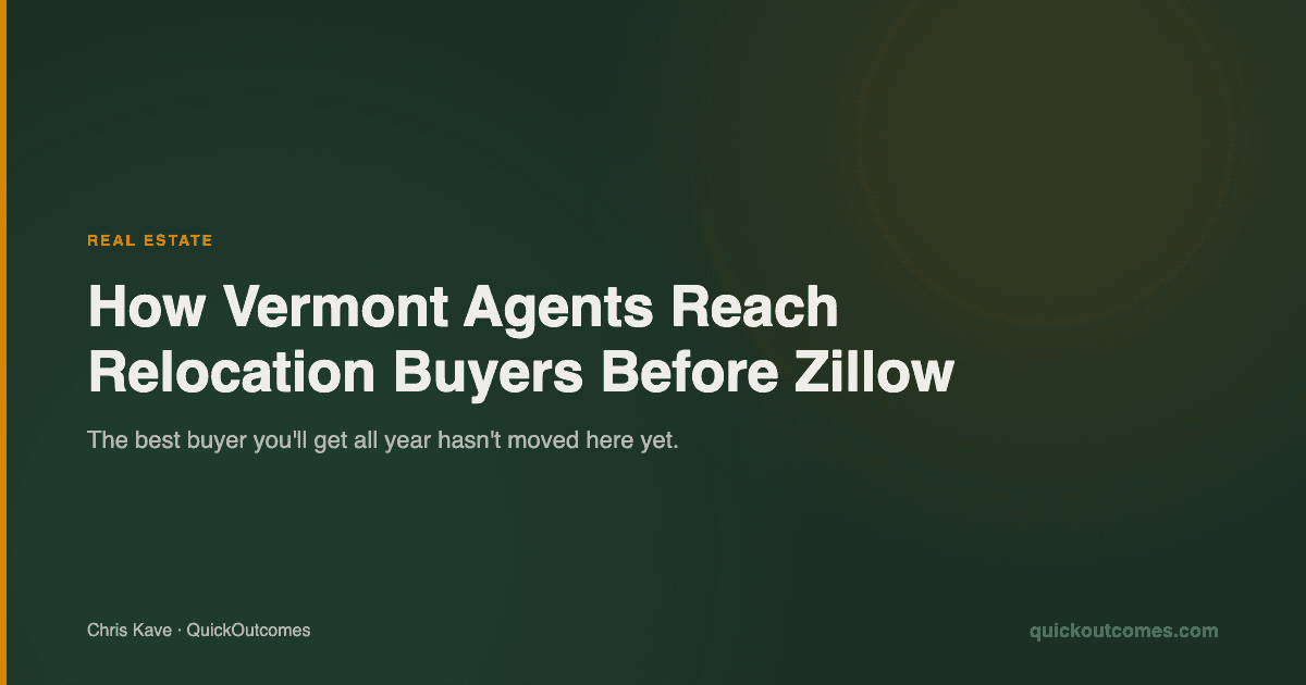 How Vermont Agents Reach Relocation Buyers Before Zillow